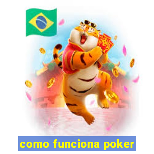 como funciona poker